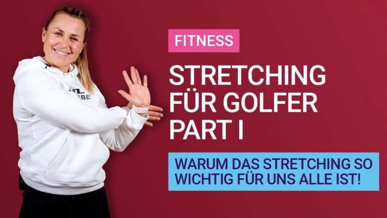 Golf-Performance steigern durch effektive Stretching-&Uuml;bungen